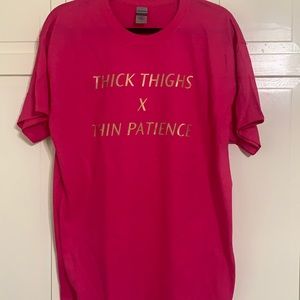 🍁5 for $10🍁 Thick Thighs x Thin Patience T-Shirt